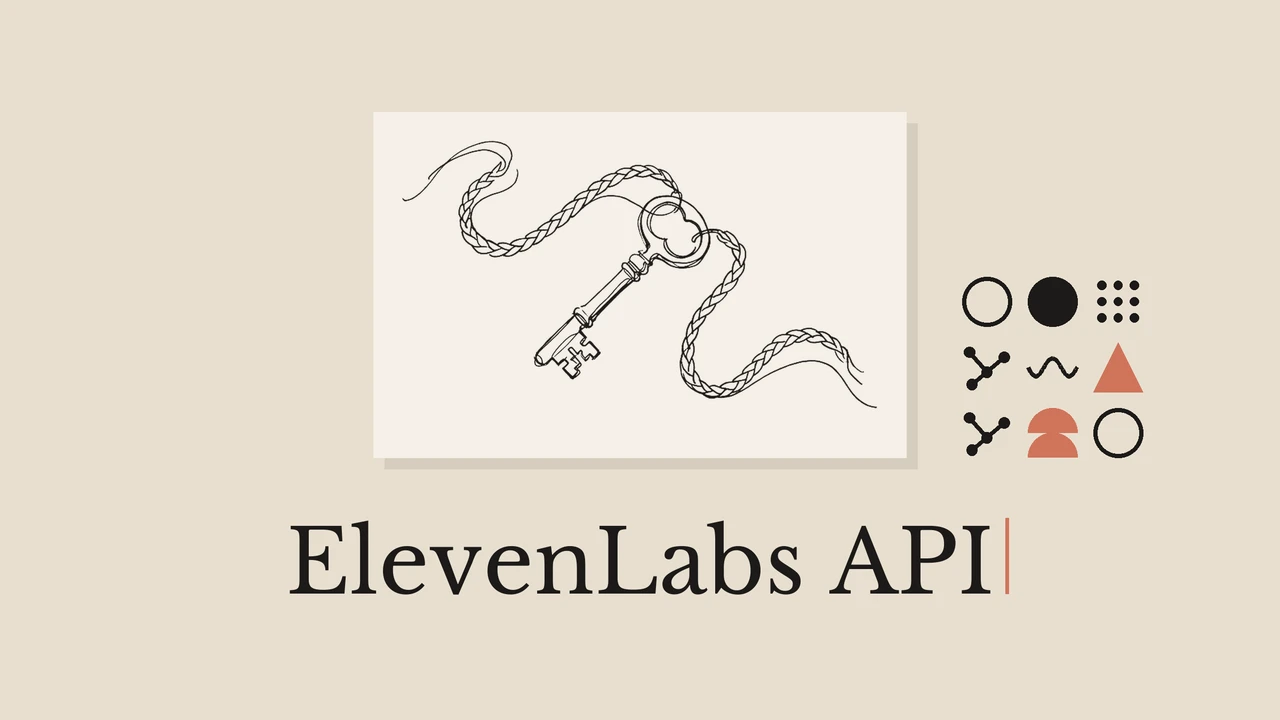 Key and cord drawn in black ink on a cream card, beige background, geometric marks and the title ElevenLabs API.