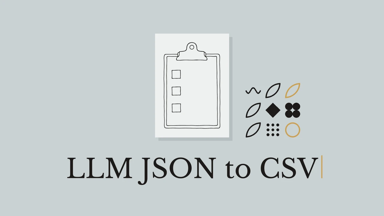 Clipboard line drawing beside the title LLM JSON to CSV