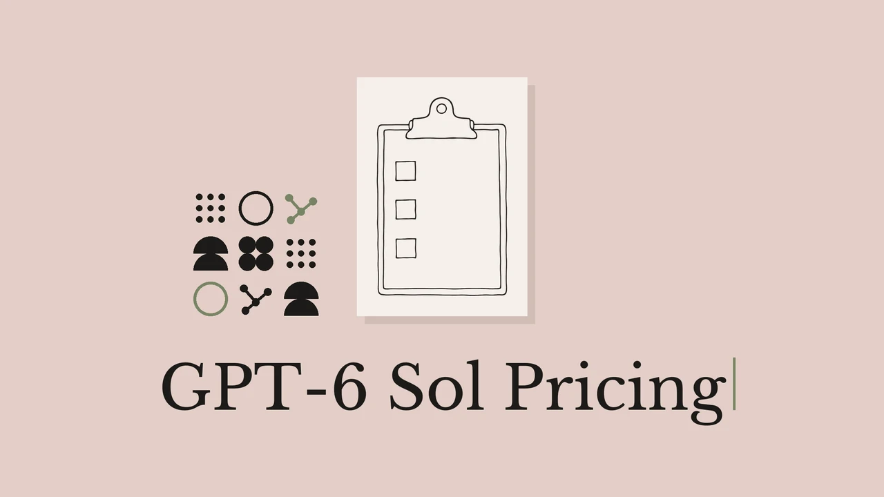 Black line drawing of a clipboard on pale card, muted background, geometric accents and the title GPT-6 Sol Pricing.