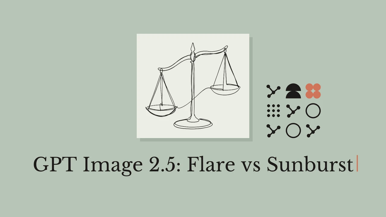 A black ink balance scale on pale paper, a sage green background and the title GPT Image 2.5: Flare vs Sunburst.