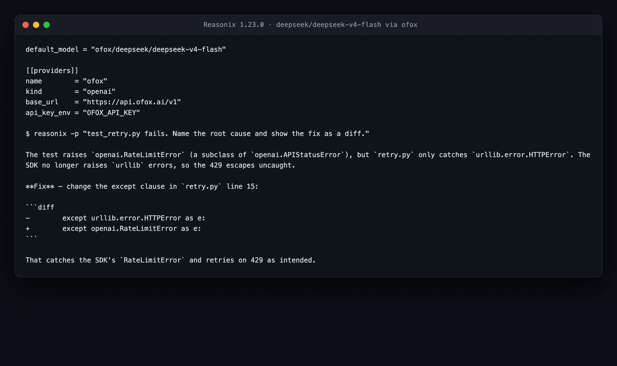 Reasonix 1.23.0 在 reasonix.toml 里只用一个 provider 块指向 OpenAI 兼容网关,返回一句话根因和两行的 unified diff 修这个重试 bug